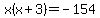 x%28x%2B3%29=-154