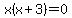 x%28x%2B3%29=0