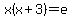 x%28x%2B3%29+=+e