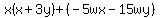 x%28x%2B3y%29%2B%28-5wx-15wy%29