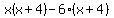 x%28x%2B4%29-6%28x%2B4%29