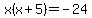 x%28x%2B5%29=-24