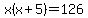 x%28x%2B5%29=126