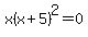 x%28x%2B5%29%5E2=0