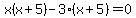 x%28x%2B5%29-3%28x%2B5%29=0