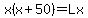 \"x%28x%2B50%29=Lx\"