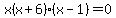 x%28x%2B6%29%28x-1%29+=+0