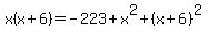 x%28x%2B6%29=-223%2Bx%5E2%2B%28x%2B6%29%5E2