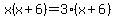 x%28x%2B6%29=3%28x%2B6%29