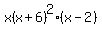 x%28x%2B6%29%5E2%28x-2%29