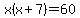 x%28x%2B7%29=60