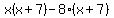 x%28x%2B7%29-8%28x%2B7%29