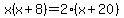 x%28x%2B8%29=2%28x%2B20%29