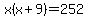 x%28x%2B9%29=252