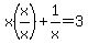 x%28x%2Fx%29%2B1%2Fx=3