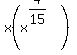 x%28x%5E%284%2F15%29%29