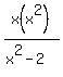 x%28x%5E2%29%2F%28x%5E2-2%29