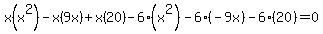 \"x%28x%5E2%29-x%289x%29%2Bx%2820%29-6%28x%5E2%29-6%28-9x%29-6%2820%29=0\"