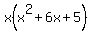 x%28x%5E2%2B6x%2B5%29