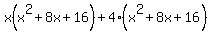 \"x%28x%5E2%2B8x%2B16%29%2B4%28x%5E2%2B8x%2B16%29\"