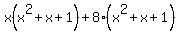 x%28x%5E2%2Bx%2B1%29%2B8%28x%5E2%2Bx%2B1%29
