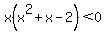 x%28x%5E2+%2B+x+-+2%29+%3C+0