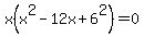 x%28x%5E2+-12x%2B6%5E2%29=0