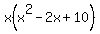 x%28x%5E2-2x%2B10%29