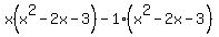 x%28x%5E2-2x-3%29-1%28x%5E2-2x-3%29