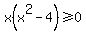x%28x%5E2-4%29%3E=0