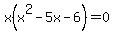 x%28x%5E2-5x-6%29+=+0