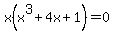 x%28x%5E3%2B4x%2B1%29=0