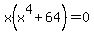 x%28x%5E4%2B64%29+=+0