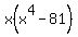 x%28x%5E4-81%29