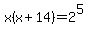 x%28x+%2B+14%29+=+2%5E5