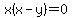 x%28x+-+y%29+=+0