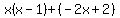 x%28x-1%29%2B%28-2x%2B2%29