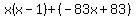 x%28x-1%29%2B%28-83x%2B83%29