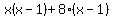 x%28x-1%29%2B8%28x-1%29