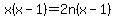 x%28x-1%29=2n%28x-1%29