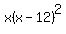 x%28x-12%29%5E2