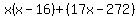 x%28x-16%29%2B%2817x-272%29