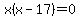 x%28x-17%29=0