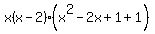 x%28x-2%29%28x%5E2-2x%2B1%2B1%29