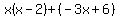 x%28x-2%29%2B%28-3x%2B6%29