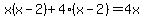 x%28x-2%29%2B4%28x-2%29+=+4x