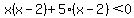 x%28x-2%29%2B5%28x-2%29%3C0