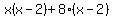 x%28x-2%29%2B8%28x-2%29