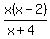 x%28x-2%29%2F%28x%2B4%29