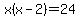 x%28x-2%29=24